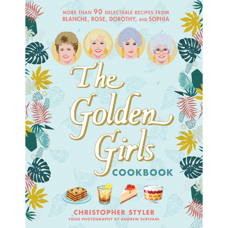 THE GOLDEN GIRLS COOKBOOK