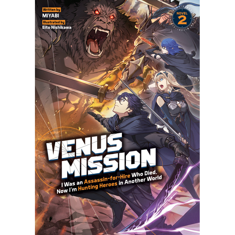 VENUS MISSION: I WAS AN ASSASSIN-FOR-HIRE WHO DIED, NOW I'M HUNTING HEROES IN ANOTHER WORLD (LIGHT NOVEL) VOL. 2