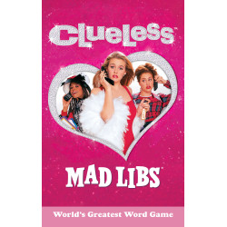 CLUELESS MAD LIBS