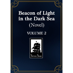 BEACON OF LIGHT IN THE DARK SEA (NOVEL) VOL. 2