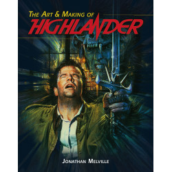 THE ART & MAKING OF HIGHLANDER