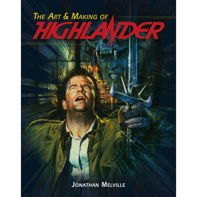 THE ART & MAKING OF HIGHLANDER