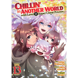 CHILLIN' IN ANOTHER WORLD WITH LEVEL 2 SUPER CHEAT POWERS (MANGA) VOL. 13