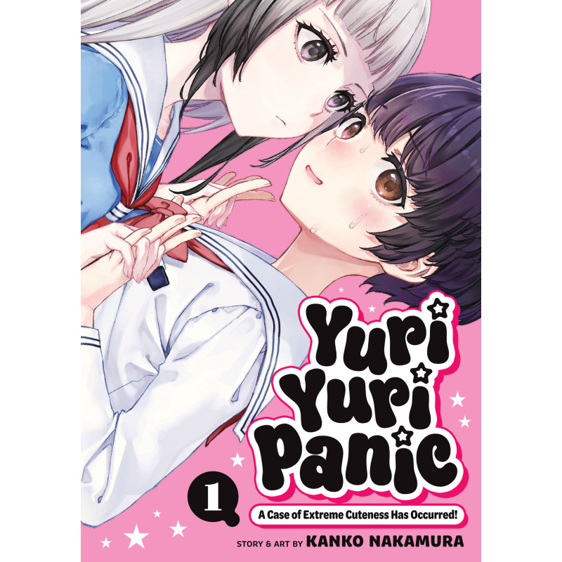 YURI YURI PANIC: A CASE OF EXTREME CUTENESS HAS OCCURRED! VOL. 1