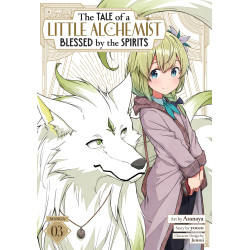 THE TALE OF A LITTLE ALCHEMIST BLESSED BY THE SPIRITS (MANGA) VOL. 3