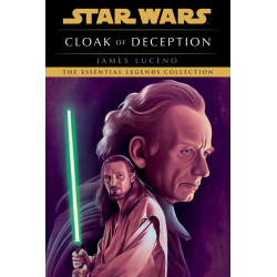 CLOAK OF DECEPTION: STAR WARS LEGENDS