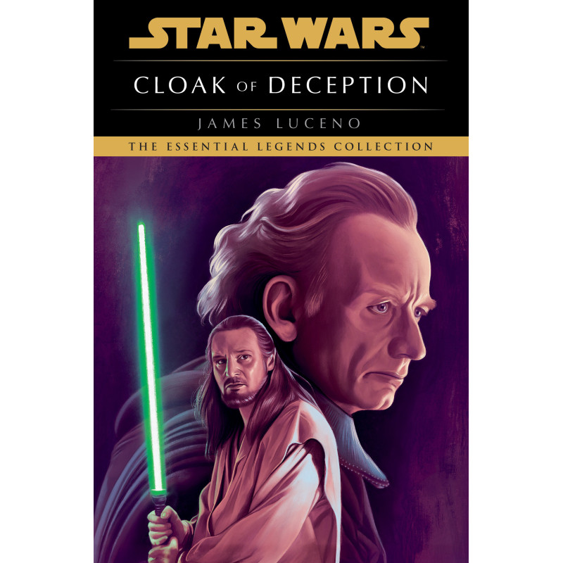 CLOAK OF DECEPTION: STAR WARS LEGENDS