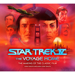 STAR TREK IV: THE VOYAGE HOME THE MAKING OF THE CLASSIC FILM