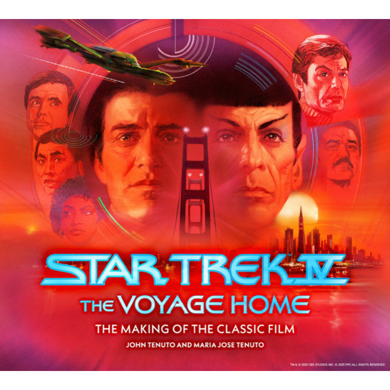 STAR TREK IV: THE VOYAGE HOME THE MAKING OF THE CLASSIC FILM