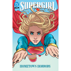 SUPERGIRL VOL. 2: HOMETOWN HORRORS