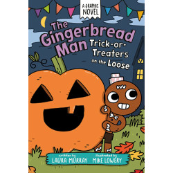 THE GINGERBREAD MAN: TRICK-OR-TREATERS ON THE LOOSE: A GRAPHIC NOVEL