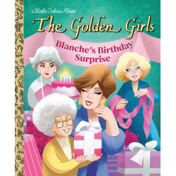 BLANCHE'S BIRTHDAY SURPRISE (THE GOLDEN GIRLS)