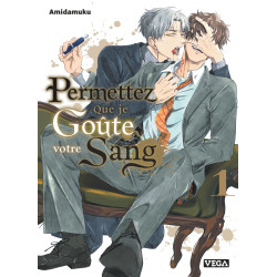 PERMETTEZ QUE JE GOUTE VOTRE SANG TOME 1