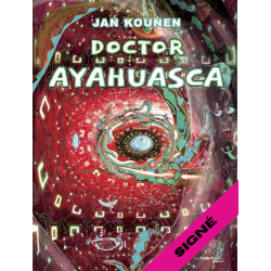DOCTOR AYAHUASCA SIGNE PAR JAN KOUNEN