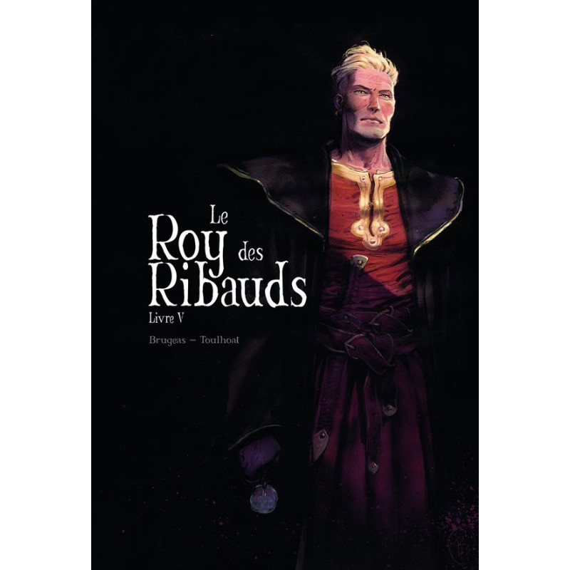LE ROY DES RIBAUDS T5