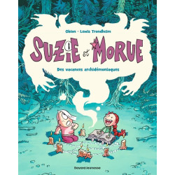 SUZIE ET MORUE DES VACANCES ARCHIDEMONIAQUES TOME 01