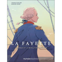 LA FAYETTE LE MARQUIS ET LA REVOLUTION AMERICAINE