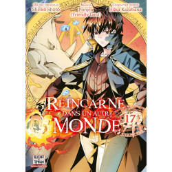 REINCARNE DANS UN AUTRE MONDE TOME 17