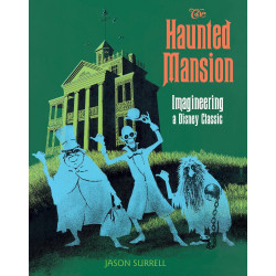 THE HAUNTED MANSION IMAGINEERING A DISNEY CLASSIC