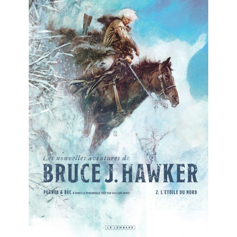 LES NOUVELLES AVENTURES DE BRUCE J HAWKER L'ETOILE DU NORD TOME 2