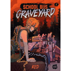 SCHOOL BUS GRAVEYARD, VOLUME 1