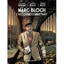 MARC BLOCH L'HISTORIEN COMBATTANT