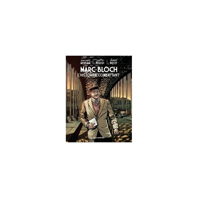 MARC BLOCH L'HISTORIEN COMBATTANT
