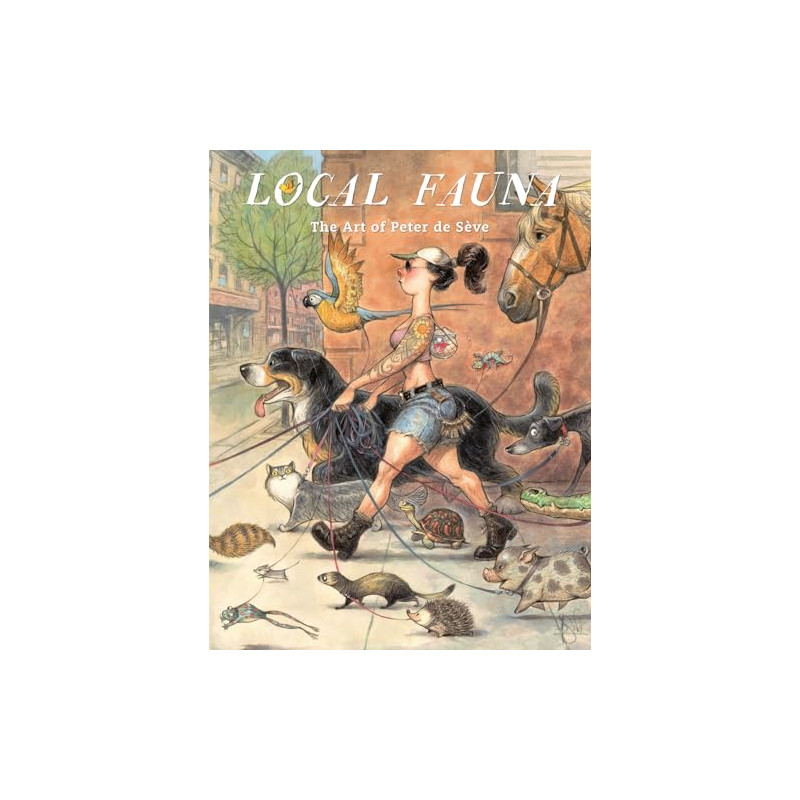LOCAL FAUNA THE ART OF PETER DE SEVE