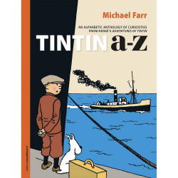 TINTIN A TO Z AN ALPHABETIC ANTHOLOGY OF CURIOSITIES