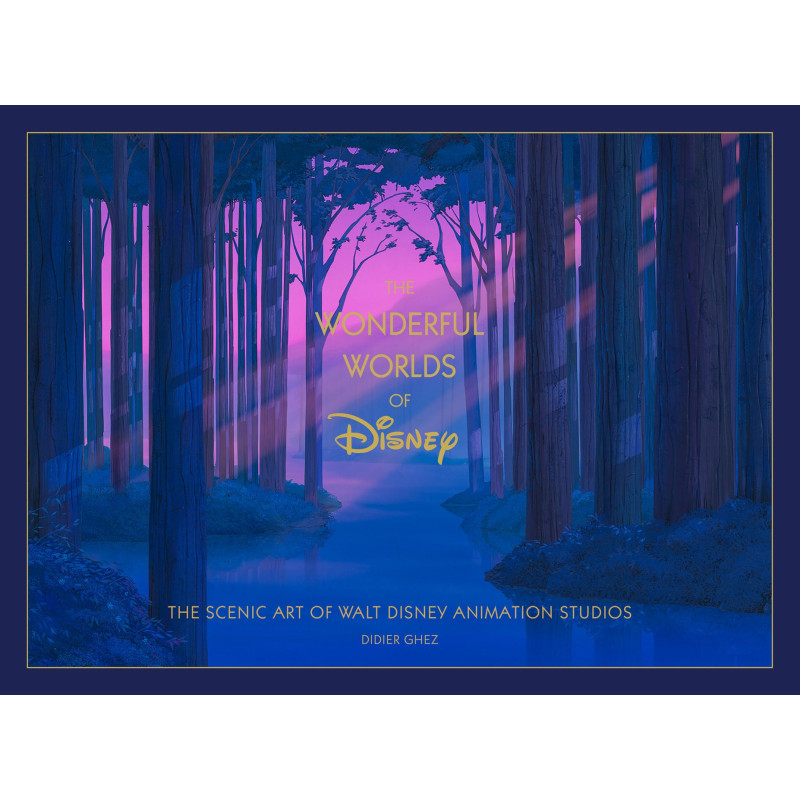 DISNEY THE WONDERFUL WORLDS OF DISNEY HC THE SCENIC ART OF WALT DISNEY ANIMATION STUDIOS