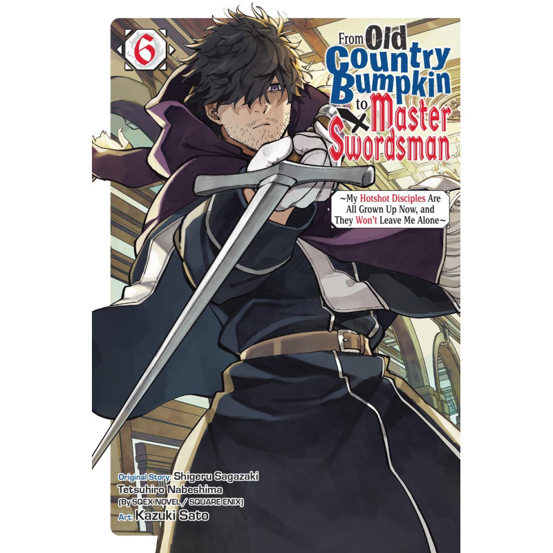 FROM OLD COUNTRY BUMPKIN TO MASTER SWORDSMAN TP VOL 06