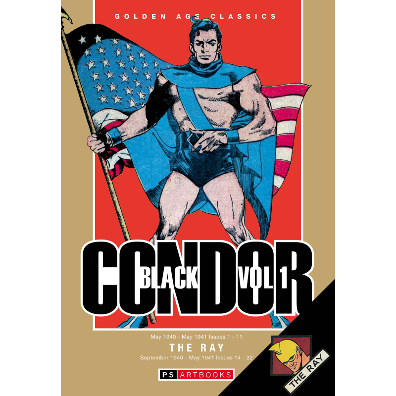 GOLDEN AGE CLASSICS BLACK CONDOR & THE RAY HC VOL 01 Previously Solicited thru Diamond Allocations May Occur