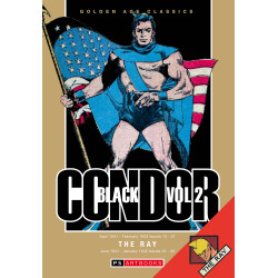 GOLDEN AGE CLASSICS BLACK CONDOR & THE RAY HC VOL 02 Previously Solicited thru Diamond Allocations May Occur