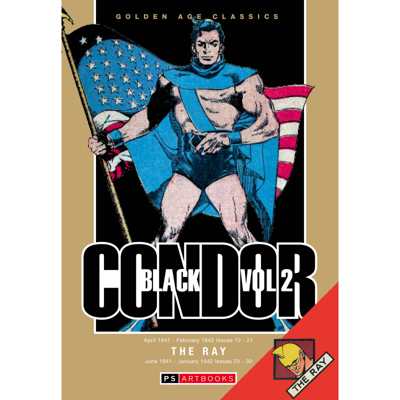 GOLDEN AGE CLASSICS BLACK CONDOR & THE RAY HC VOL 02 Previously Solicited thru Diamond Allocations May Occur