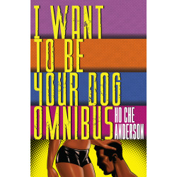 I WANT TO BE YOUR DOG OMNIBUS HC (MR)
