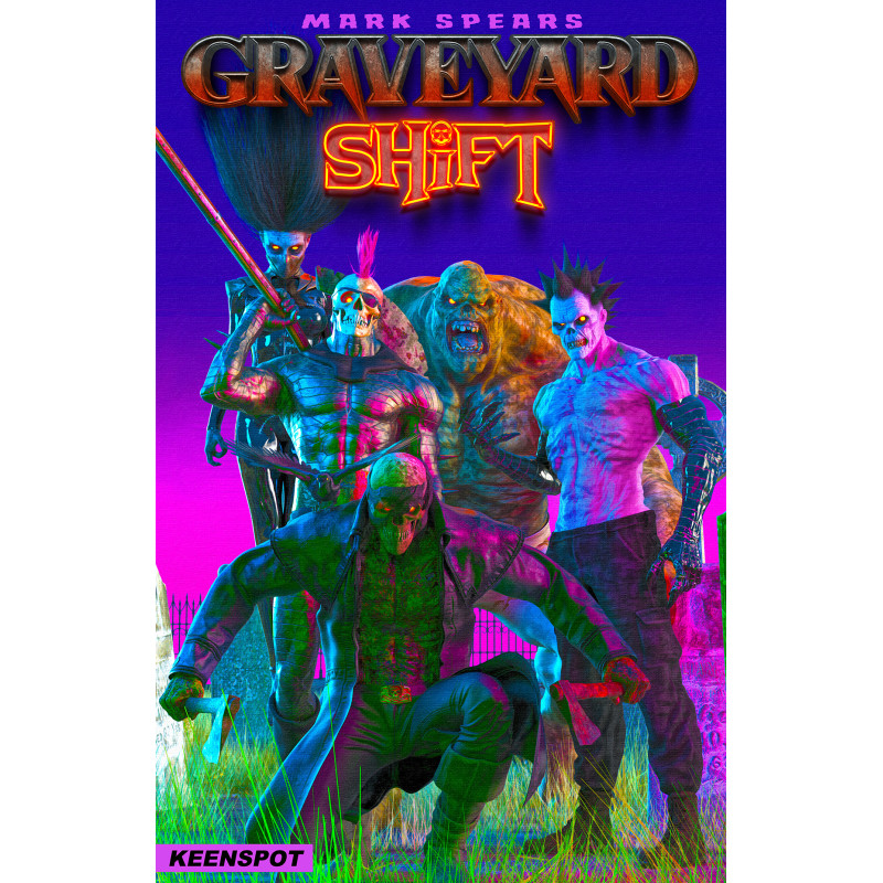 MARK SPEARS GRAVEYARD SHIFT 1 CVR A MARK SPEARS SHIFT HAPPENS