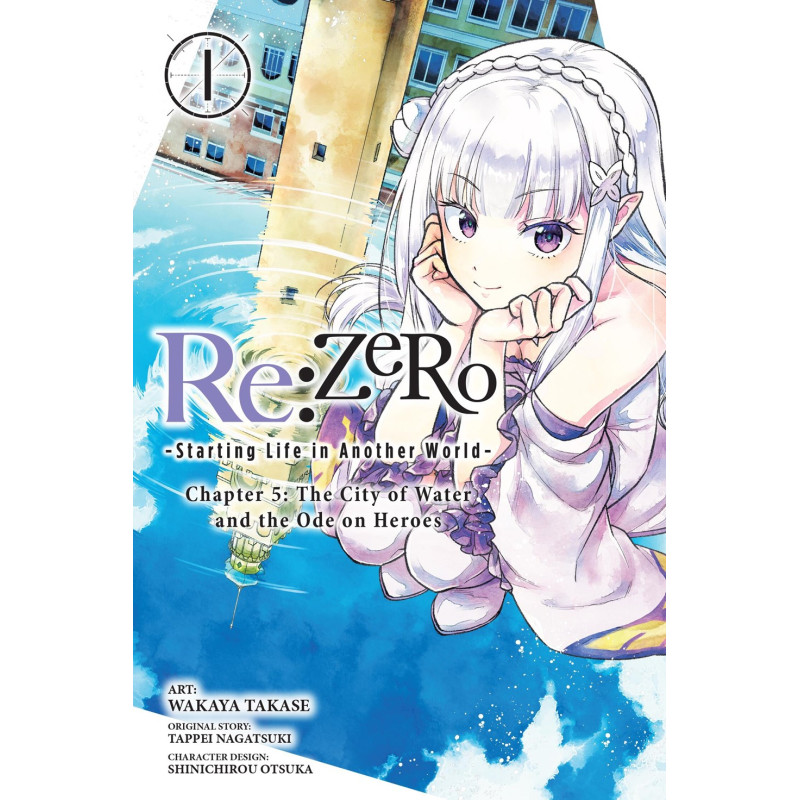 REZERO STARTING LIFE IN ANOTHER WORLD CHAPTER 5 THE CITY OF WATER AND THE ODE ON HEROES TP VOL 01