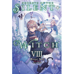 SECRETS OF THE SILENT WITCH LIGHT NOVEL VOL 08
