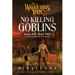 WANDERING INN NOVEL BOOK ONE PART TWO NO KILLING GOBLINS