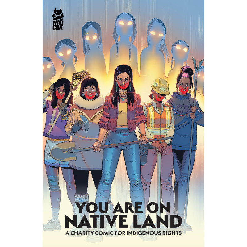 YOU ARE ON NATIVE LAND TP A CHARITY COMIC FOR INDIGENOUS RIGHTS