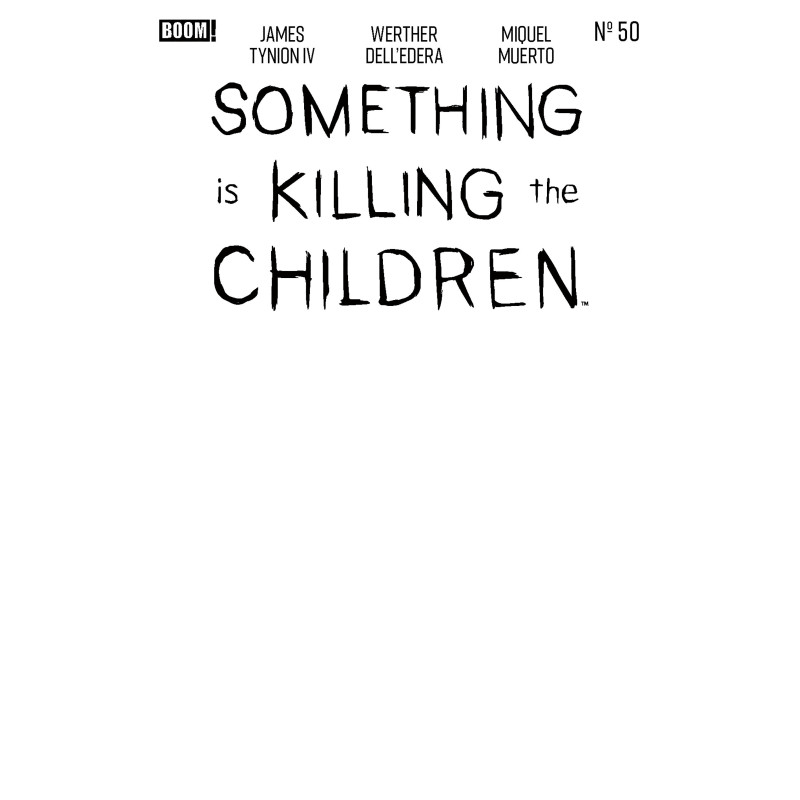 SOMETHING IS KILLING THE CHILDREN 50 D BLANK SKETCH VARIANT