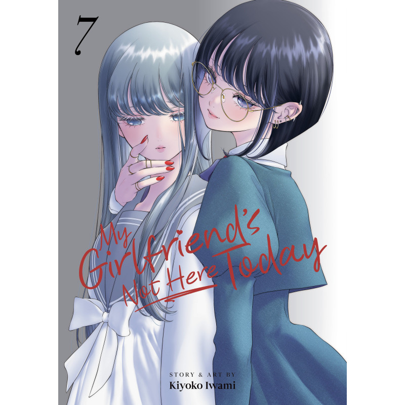 MY GIRLFRIEND'S NOT HERE TODAY VOL. 7