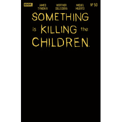 SOMETHING IS KILLING THE CHILDREN 50 E GOLD BLANK SKETCH VARIANT (FOIL STAMP)