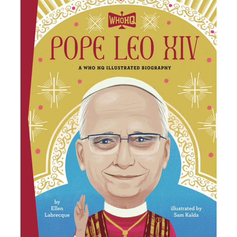 POPE LEO XIV: A WHO HQ ILLUSTRATED BIOGRAPHY