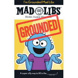 I'M GROUNDED MAD LIBS
