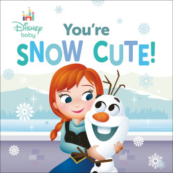 DISNEY BABY: YOU'RE SNOW CUTE!