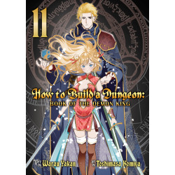 HOW TO BUILD A DUNGEON: BOOK OF THE DEMON KING VOL. 11