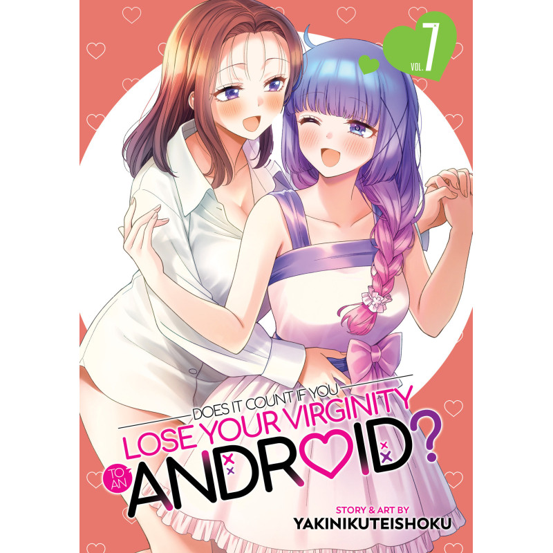 DOES IT COUNT IF YOU LOSE YOUR VIRGINITY TO AN ANDROID? VOL. 7
