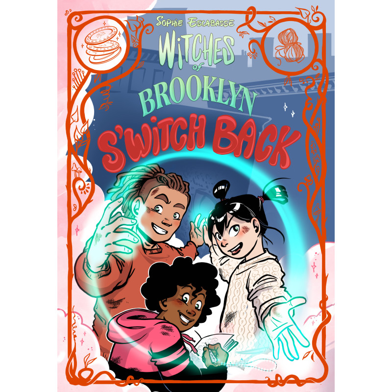 WITCHES OF BROOKLYN: S'WITCH BACK