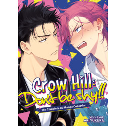 CROW HILL: DON'T BE SHY!! - THE COMPLETE BL MANGA COLLECTION (OMNIBUS)